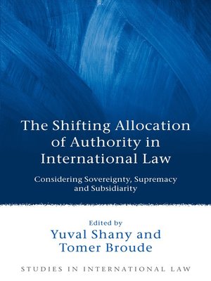 cover image of The Shifting Allocation of Authority in International Law